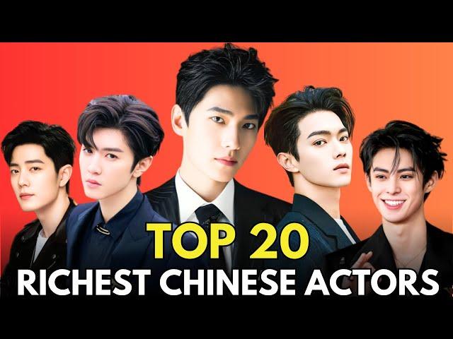 TOP 20 RICHEST CHINESE ACTORS 2024 || HANDSOME CHINESE ACTORS 2024 | YANG YANG | XIAO ZHAN