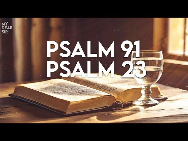 PSALM 23 And PSALM 91: The Two Most Powerful Prayers in The Bible!