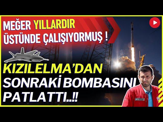 KIZILELMA'DAN SONRAKİNİ BOMBASINI PATLATTI ! - SAVUNMA SANAYİ