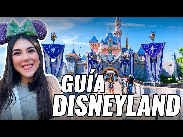 Guía de DISNEYLAND CALIFORNIA !  Tips, Atracciones y todo para tu viaje!