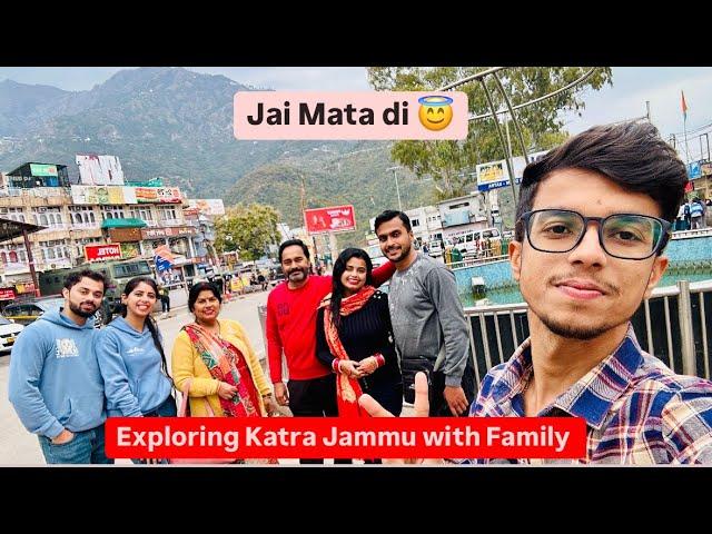 Exploring Katra Jammu with Family Vlog | Mata Vaishno Devi Vlog | Jammu to Katra by Train | VLOGS |