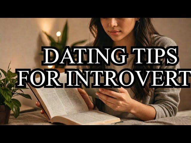 How Introverts Can Master the Dating Game