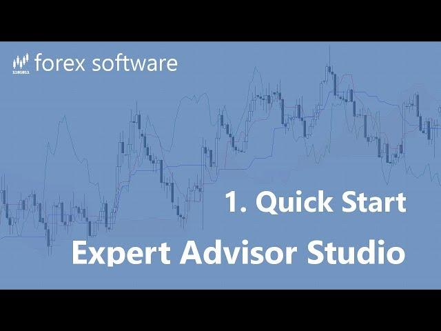 1. Quick Start - Expert Advisor Studio User Guide