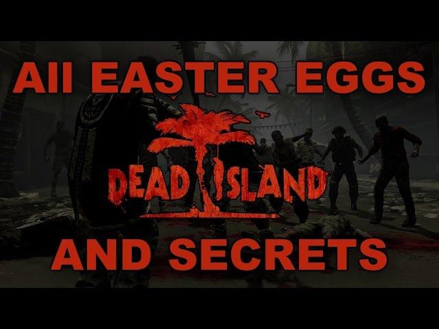 Dead Island All Easter Eggs And Secrets HD