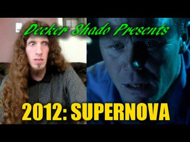 2012 Supernova Review by Decker Shado