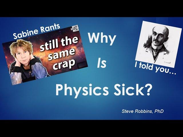 Why is Physics Sick?  Bergson-94