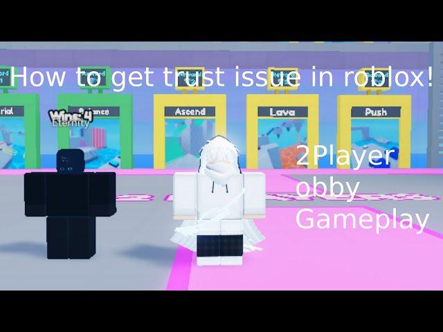 Pov: This game gives you trust issue (2 Player Obby) with Izz Danish