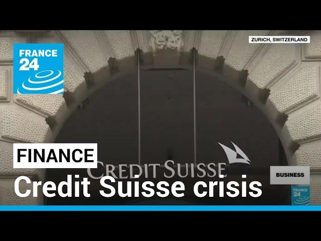 Credit Suisse crisis: Banking giant to borrow up to $54 billion from central bank • FRANCE 24