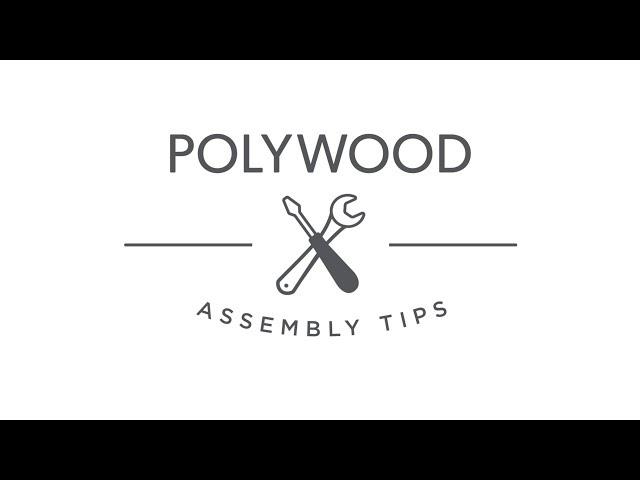 POLYWOOD® Furniture Assembly Tips & Tricks