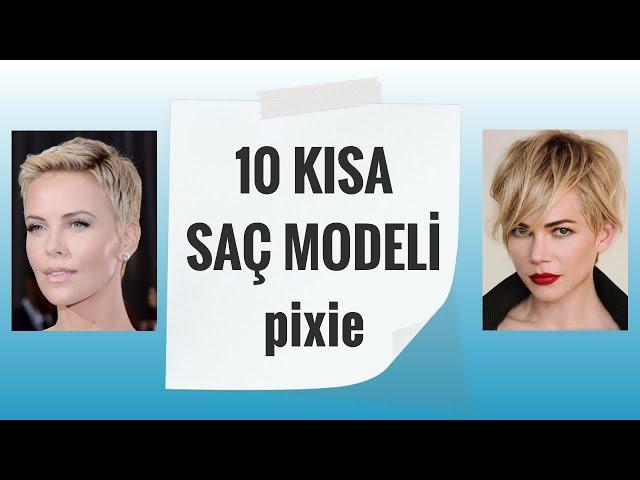 Kısa saç  modelleri - Short Pixie hair-cut models - kısa saç trendleri - En iyi kısa saç kesimleri