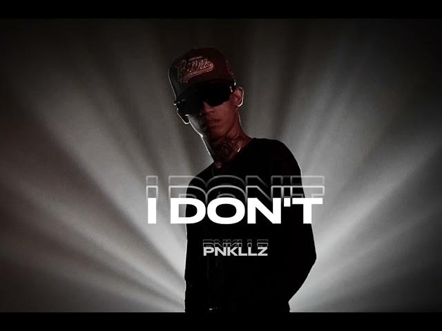 IDON'T - PNKLLZ OFFICIAL VISUALIZER 2024