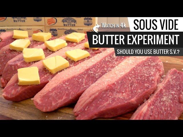 Sous Vide BUTTER EXPERIMENT - Should You Use BUTTER when cooking Sous Vide?