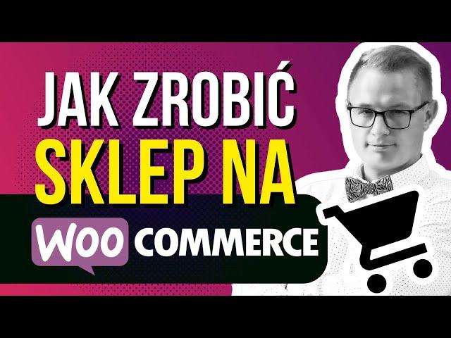 Woocommerce Sklep Internetowy 2024. Jak Założyć Sklep Internetowy Na WordPress Woocommerce + AI