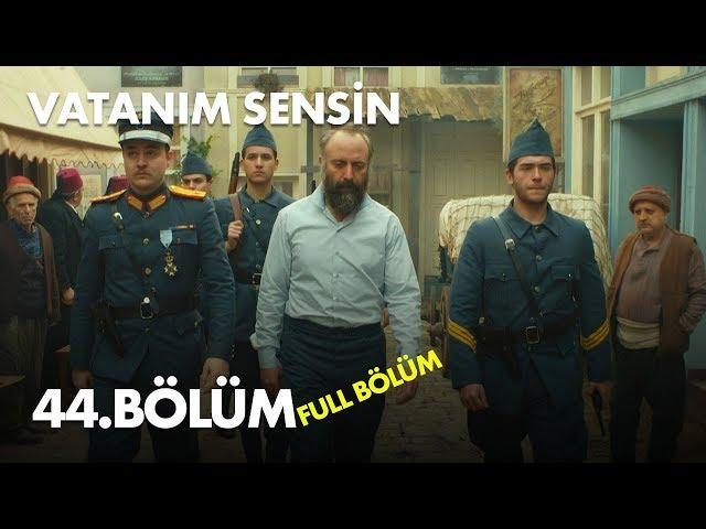 Vatanım Sensin 44. Bölüm - Full Bölüm