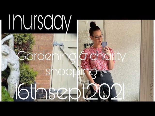 Gardening & charity shopping  16 September 2021