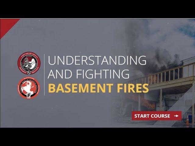 Online Course: UL FSRI & ISFSI Understanding and Fighting Basement Fires