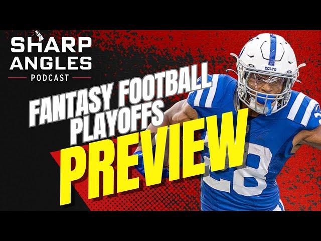 Fantasy Football Playoffs | Fantasy Preview | Rich Hribar & Ray Summerlin | Sharp Angles Podcast