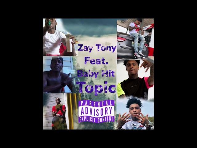 Zay Tony X Baby Hit - Topic [Official Audio]