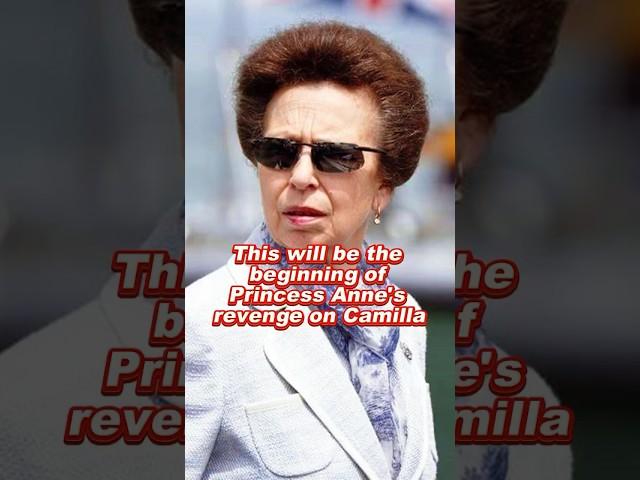 This will be the beginning of Princess Anne's revenge on Camilla #anne #camilla #charles #royal