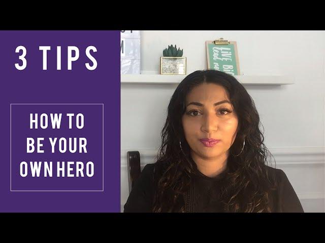 3 TIPS ON HOW TO BE YOUR OWN HERO | Voices of Muslim Women