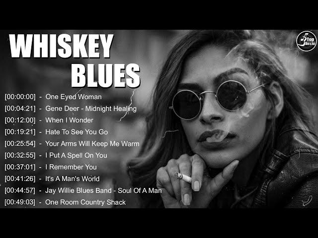 Whiskey Blues Collection - Best SLow Blues Jazz Music - Relaxing Whiskey Night Music