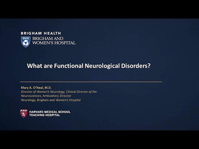 What is a functional neurological disorder? - Brigham and Women's Hospital