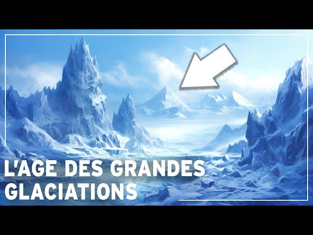 Les Ages des Glaciations Planétaires: L'INCROYABLE Moment où la Terre était une boule de neige !