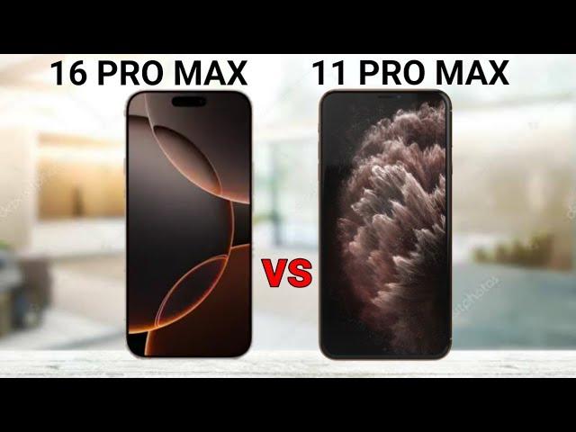 iPhone 16 Pro Max vs iPhone 11 Pro Max