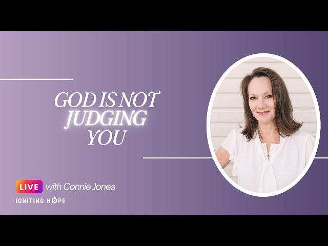 God is Not Judging You