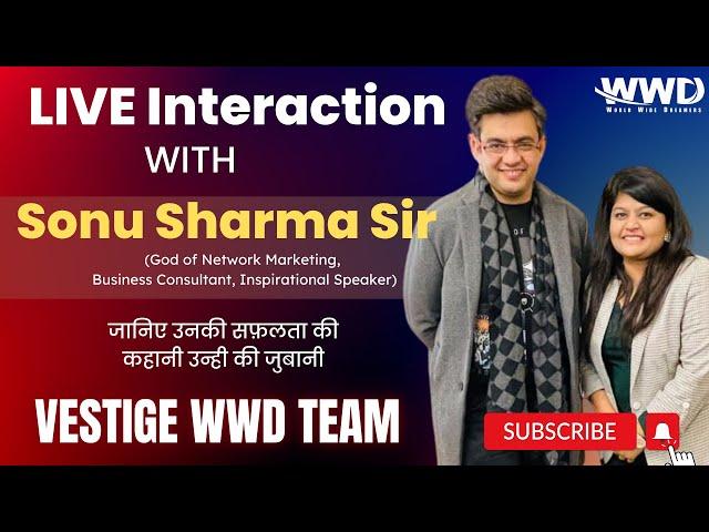 Live Interaction with Sonu Sharma Sir| VESTIGE WWD Team| Shiwani Yadav #shiwaniyadav #trending