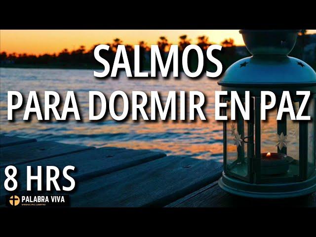 Salmos para dormir en paz | Palabra de Dios | Música relajante | 8HRS