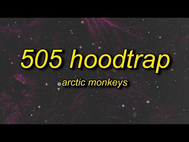 Arctic Monkeys - 505 (Hoodtrap Remix)