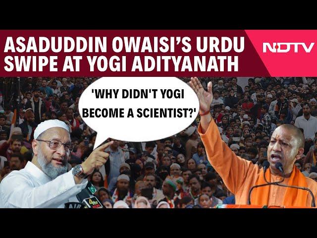 Asaduddin Owaisi's Dig At Yogi Adityanath: 'He Doesn't Know Urdu, Why Didn't He Become A Scientist?'