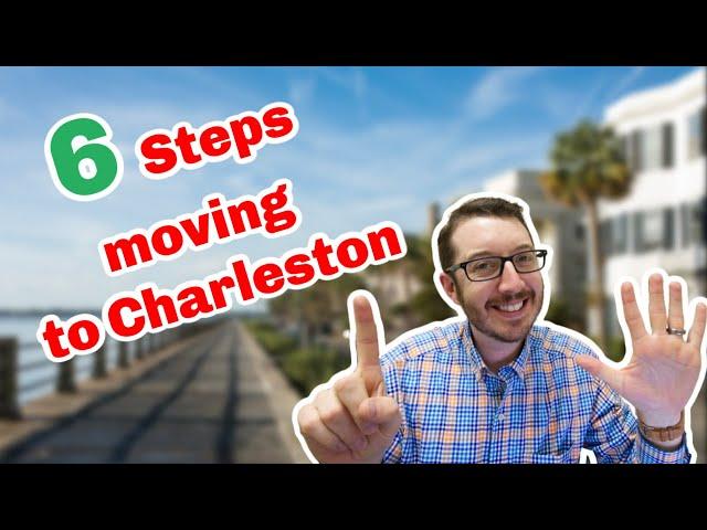 Moving to Charleston SC | 6 Easy Steps