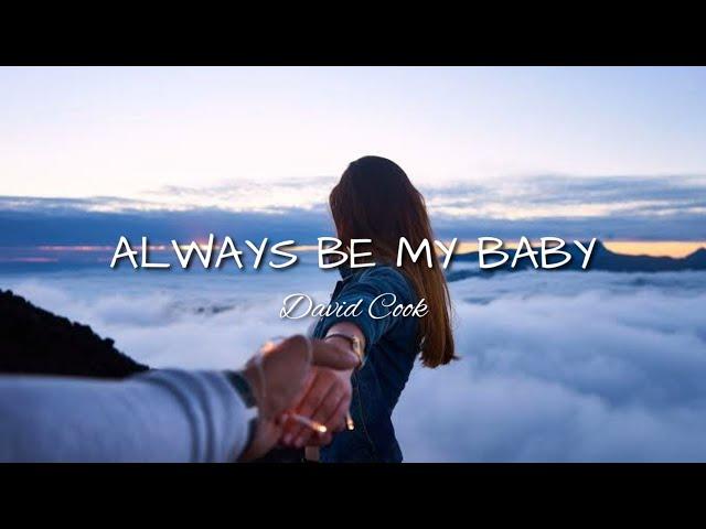 Always Be My Baby - David Cook (Lyrics)