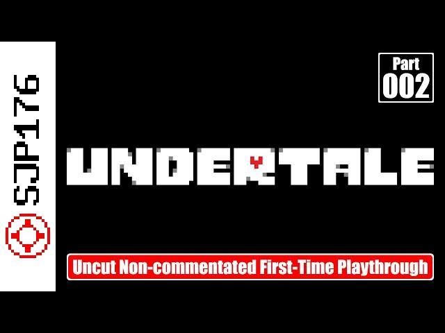 Undertale—Part 002—Uncut Non-commentated First-Time Playthrough