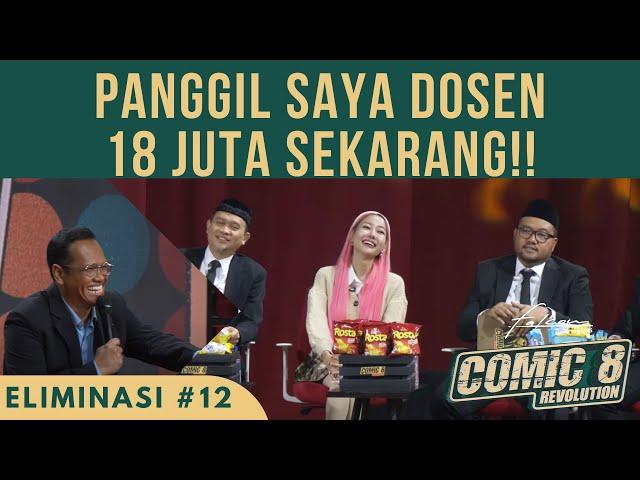 Part 3 I Panggil Saya Dosen, 18 juta Sekarang!! I Live eliminasi 12  #comic8revolution