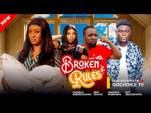 BROKEN RULES (New Movie) Chinelo Enemchukwu,Ibim Isaac, Amanda Ikebunna 2024 Nollywood Movie