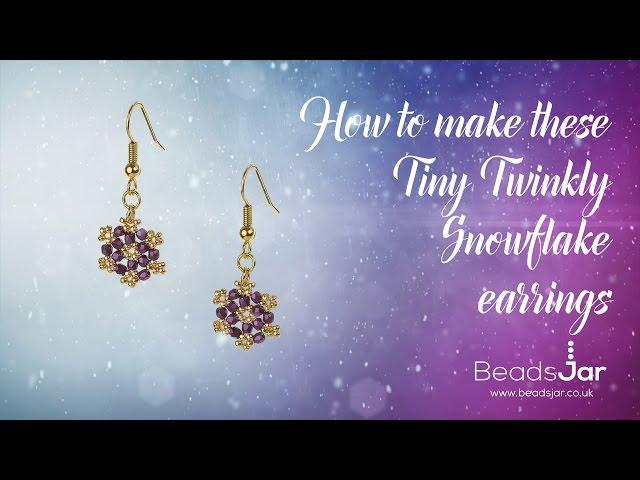 How to make these twinkly snowflake earrings | Seed Beads