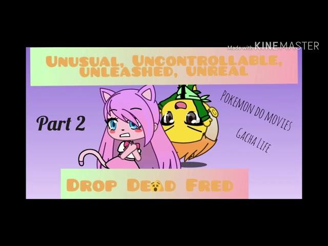 Gacha Life - Pokemon do the Movies - Drop Dead Fred part 2 GLMM