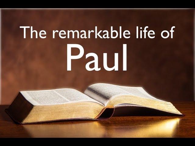 The remarkable life of Paul