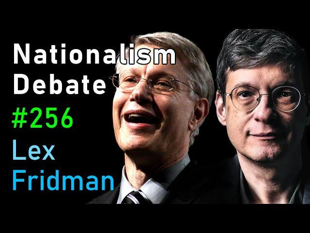 Nationalism Debate: Yaron Brook and Yoram Hazony | Lex Fridman Podcast #256