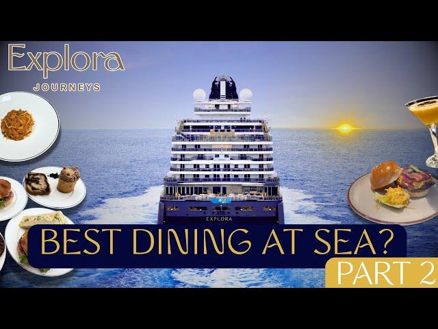 Explora Journeys Complete Dining Guide Part 2 - Explora 1 and Explora 2