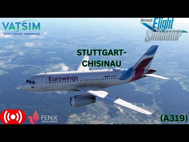 MSFS Live|  Fenix A319 Eurowings Stuttgart To Chisinau | VATSIM | EWG8P