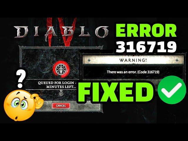 Diablo 4 Error Code ? Diablo 4 Error 316719 ? Diablo 4 Servers Down ? Diablo Beta Down Fix When ?