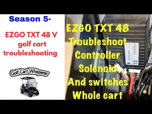 EZGO 48 volt golf cart troubleshooting