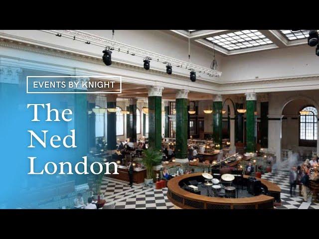 The Ned, London |  Events by Knight | Event Management