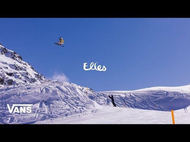 VANS SNOWBOARDING PRESENTS: ELLES | Snow | VANS