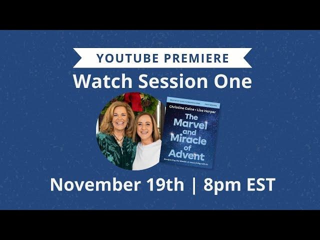 Exclusive Premiere: Watch Session One of The Marvel and Miracle of Advent | FREE Advent Bible Study