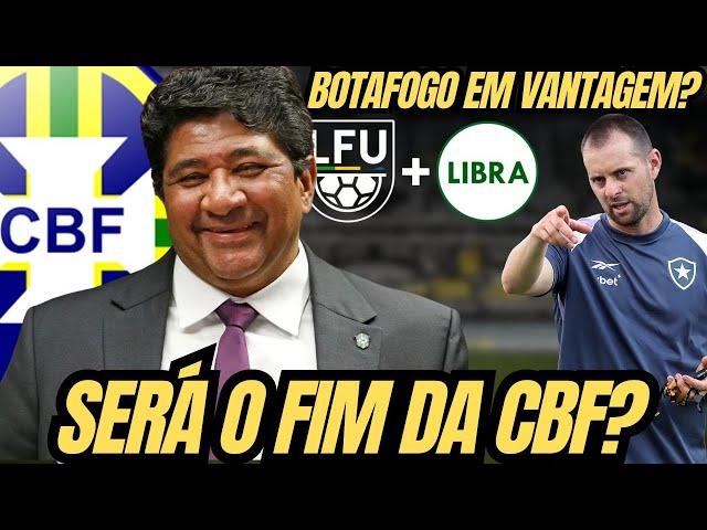 FIM DA CBF? LIGA BRASILEIRA PODE SURGIR EM 2027 | CALENDÁRIO APERTADO | BOTAFOGO EM VANTAGEM FÍSICA